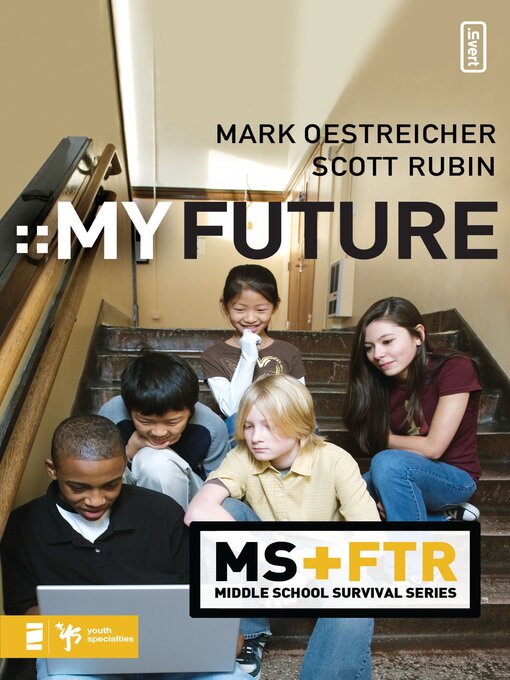 Title details for My Future by Mark Oestreicher - Available